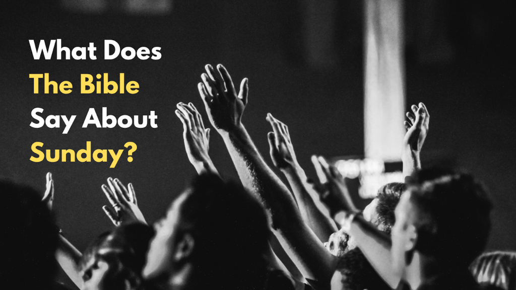 What Does Bible Say About Sunday Bible Portal