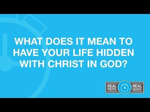 What Does It Mean to Have Your Life Hidden With Christ in God? (Colossians 3:3)