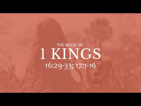 1 Kings 16:29-33; 17:1-16 | Pastor John Shorba