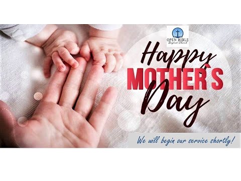 The Kind Of Mother I Didn't Have (Proverbs 31:10-31) ... 5 - 8 -2022