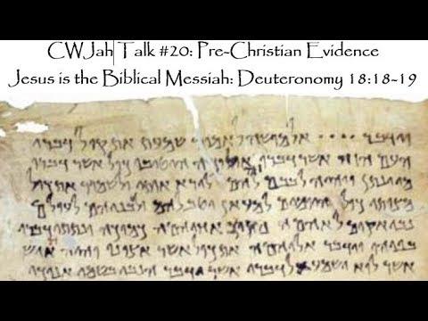 CWJah Talk #20: Pre-Christian Evidence Jesus is the Biblical Messiah: Deuteronomy 18:18-19