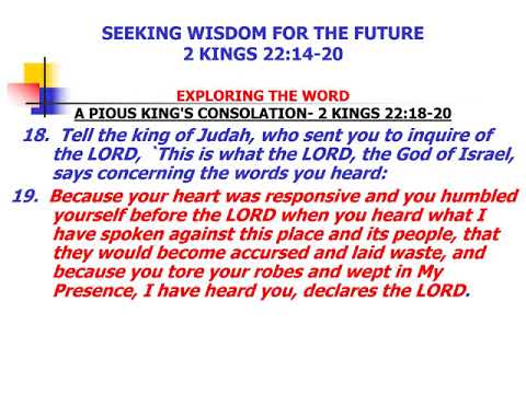 SEEKING WISDOM FOR THE FUTURE - 2 Kings 22:14-20
