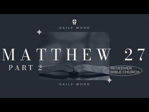 Daily Word | Matthew 27:32-66 | David Mataya