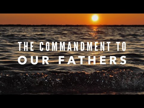 The Commandment to Our Fathers - Judges 2:20-3:6