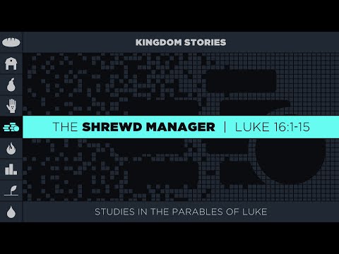 Ryan Kelly, "The Shrewd Manager" - Luke 16:1-15