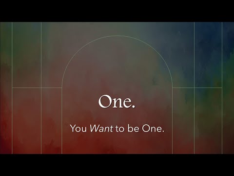 One: The World Needs Us to Be One (John 17:20-23)