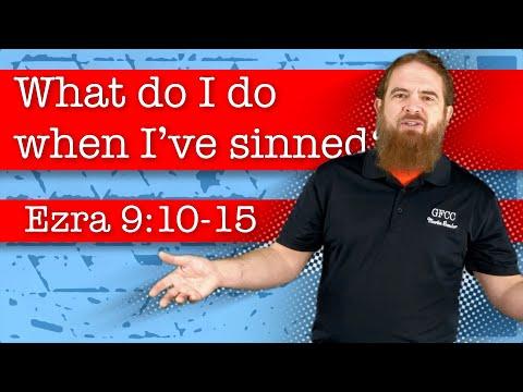 What do I do when I’ve sinned? - Ezra 9:10-15