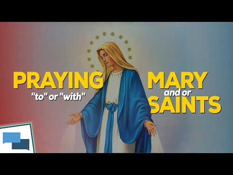 Is prayer to saints or Mary biblical?  |   GotQuestions.org