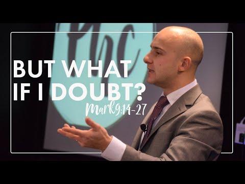 But what if I doubt? Mark 9:14-27 - Pastor Lewis Claxton
