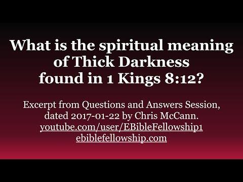 What is the spiritual meaning of the "Thick Darkness" found in 1 Kings 8:12?