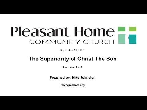 The Superiority of Christ The Son | Hebrews 1:2-3 | 9/11/22