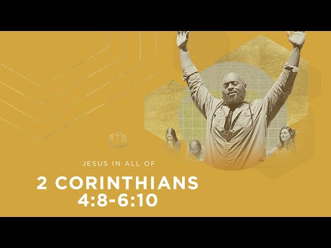 2 Corinthians 4:8-6:10 | Temporary Suffering, Eternal Glory | Bible Study