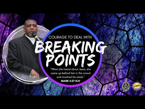 Courage to Deal With My Breaking Points | Mark 5:27 KJV