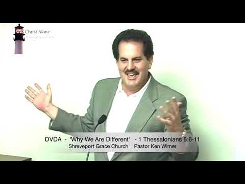 DVDA  -  'Why We Are Different'   - 1 Thessalonians 5:6-11