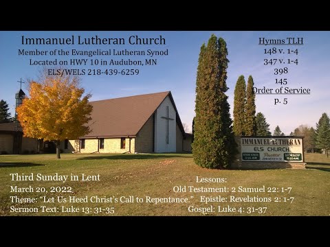 “Let Us Heed Christ’s Call to Repentance.” Luke 13: 31-35 Third Sunday in Lent March 20, 2022