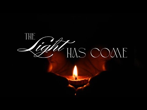 The Light Has Come! [ John 1:6-13] by Tim Cantrell