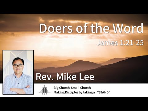 2021-5-30  |  Doers of  the Word  |  Rev. Mike Lee  |  James 1:21-25