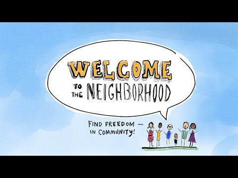 Welcome to the Neighborhood-  You Need People (Ecclesiastes 4:9-12, Proverbs 27:17) (9-8-18)