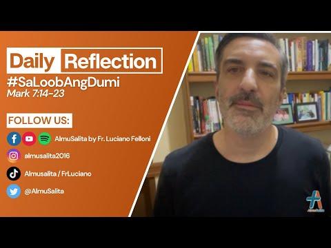 Daily Reflection | Mark 7:14-23 | #SaLoobAngDumi | February 9, 2022