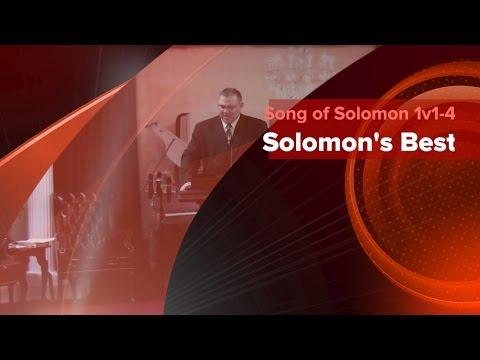 Song of Solomon 1:1-4 | Solomon&#39;s Best | Independent Baptist Preaching