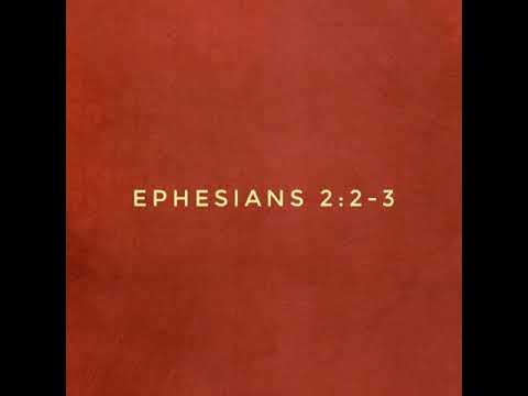 Ephesians 2:2-3. The 3 enemies of the believer
