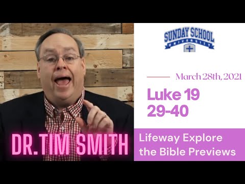 Teaching Luke 19:29-40 Lifeway Explore The Bible - March 28 | Sunday School University