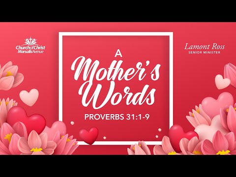 A Mother's Words - Proverbs 31:1-9