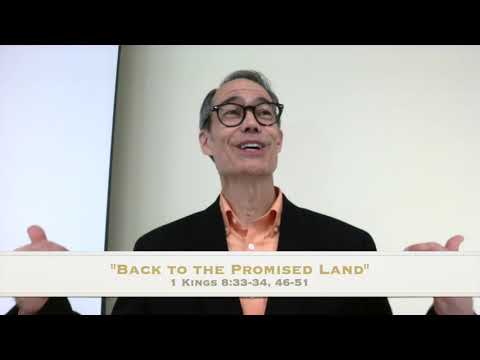 "Back to the Promised Land," 1 Kings 8:33-34, 46-51, 10-17-2021