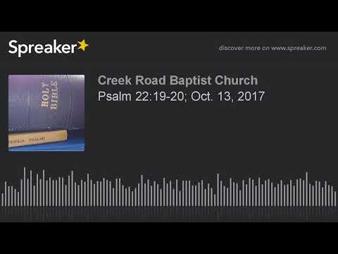 Psalm 22:19-20; Oct. 13, 2017