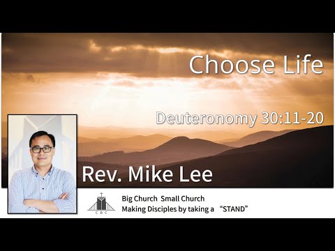 2021-10-03 | Choose Life |  Rev. Mike Lee  |  Deuteronomy 30:11-20