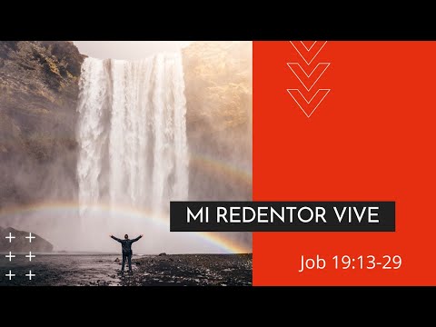 Mi redentor vive | Job 19:13-29