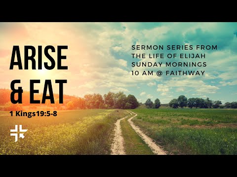 Arise & Eat -- 1 Kings 19:5-8