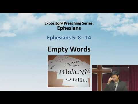 04 July 2021, Ephesians 5: 8-14, "Empty Words" by Rev. Yong Teck Meng