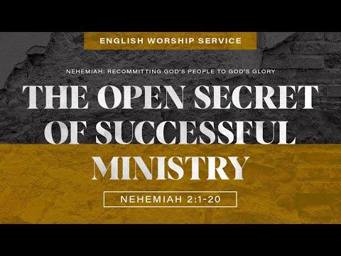 The Open Secret of Successful Ministry • Nehemiah 2:1-20 • March 21, 2021