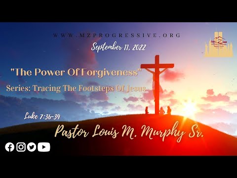 7:40am The Power Of Forgiveness Luke 7:36-39