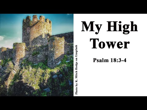 Psalm 18:3-4; August 10, 2021
