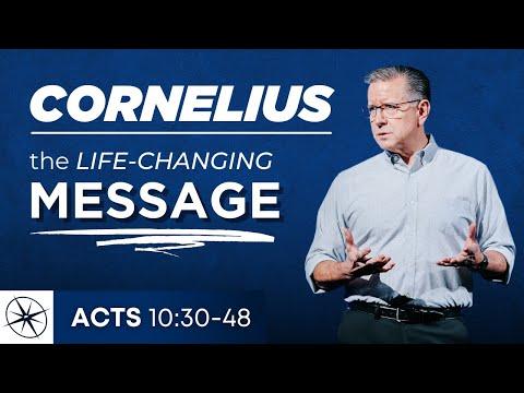 Cornelius: The Life-Changing Message (Acts 10:30-48) | Pastor Mike Fabarez