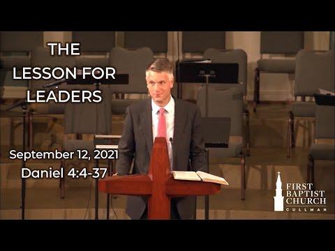 Sep 12,  2021 - The Lesson for Leaders - Daniel 4:4-37