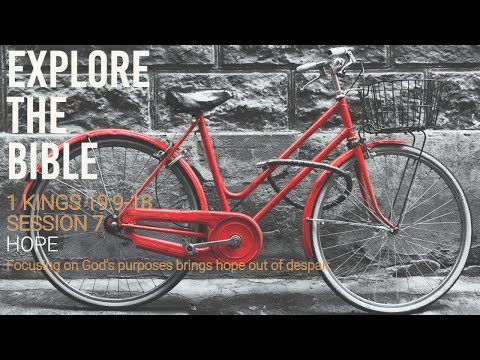 Lifeway Explore The Bible : Hope -1 KIngs 19: 9-18