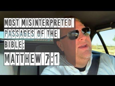 Most Misinterpreted Passages of the Bible: Matthew 7:1 - "Do Not Judge"