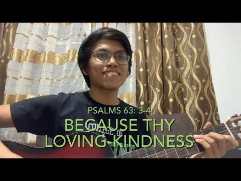 Because Thy Loving-kindness | Psalms 63:3-4 | Scripture Song Cover 1