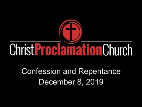 20191208 - Confession and Repentance - Ezra 9:1-10:44 - Steve Thiel
