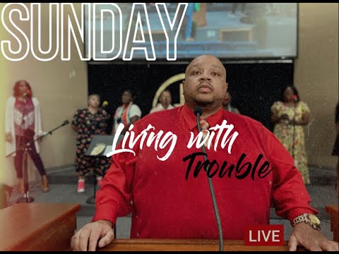 AntiochCorinth.Rev. Tony Pettis.Living with Trouble Series Pt 1 (Job 5:6-7)