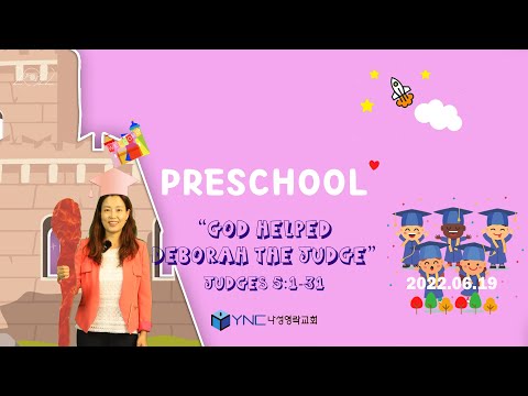 20220619 나성영락교회 영유아부 예배 YN Preschool "God helped Deborah the judge." (Judges 5:1-31)