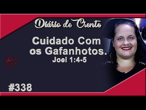 338 - Cuidado Com os Gafanhotos. Joel 1:4-5