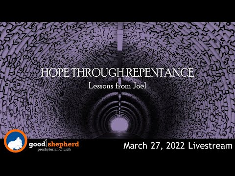 03-27-22 Deliverance and Restoration (Joel 2:18-27; Acts 3:18-21)