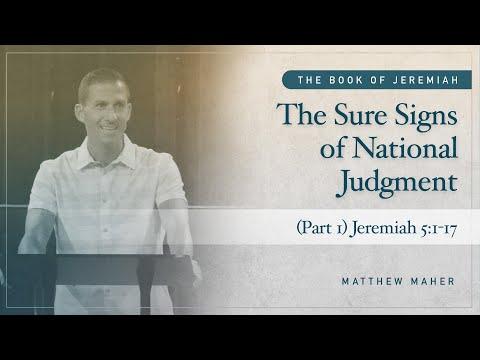 The Sure Signs of National Judgment (Part 1) [Jeremiah 5:1-17] | Matthew Maher | CCOC