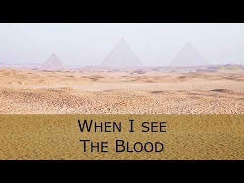 Exodus 12:1-13:16 - When I See The Blood - Understanding The Passover