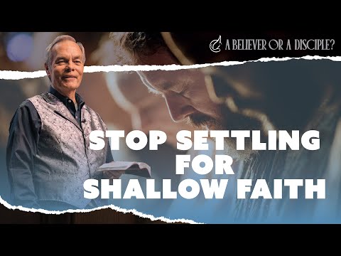 A Believer or a Disciple?: Episode 3