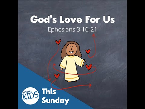 Kids Talk Ephesians Week 6: Ephesians 3:16-19